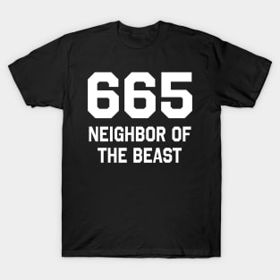 665 - Neighbor Of The Beast T-Shirt